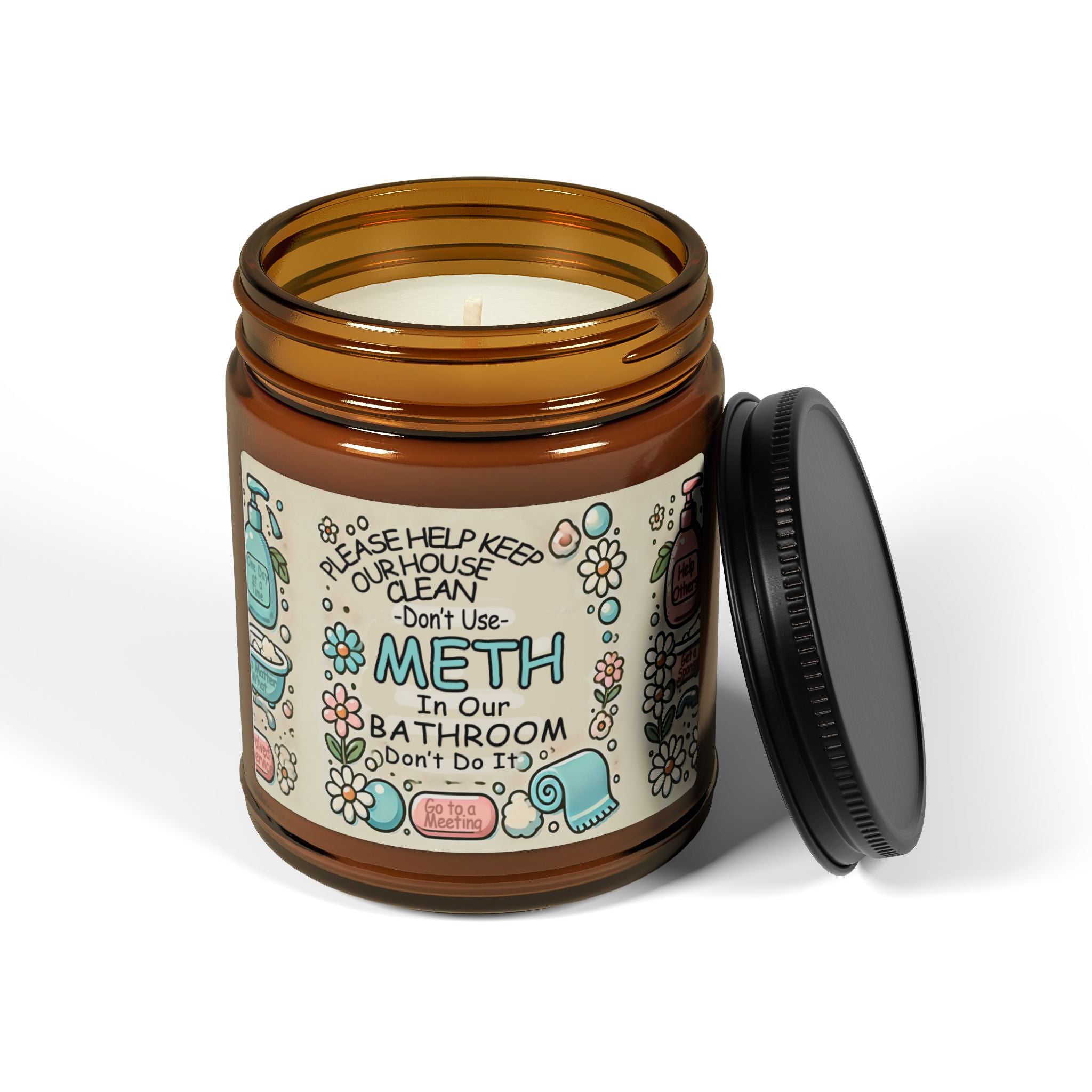 Keep Our House Clean Don't Use Meth in Our Bathroom Addiction Recovery Humor Funny AA NA Inspired Support Motivational Sobriety Gift Scented Soy Candle (Multi-Size, Amber Jar)