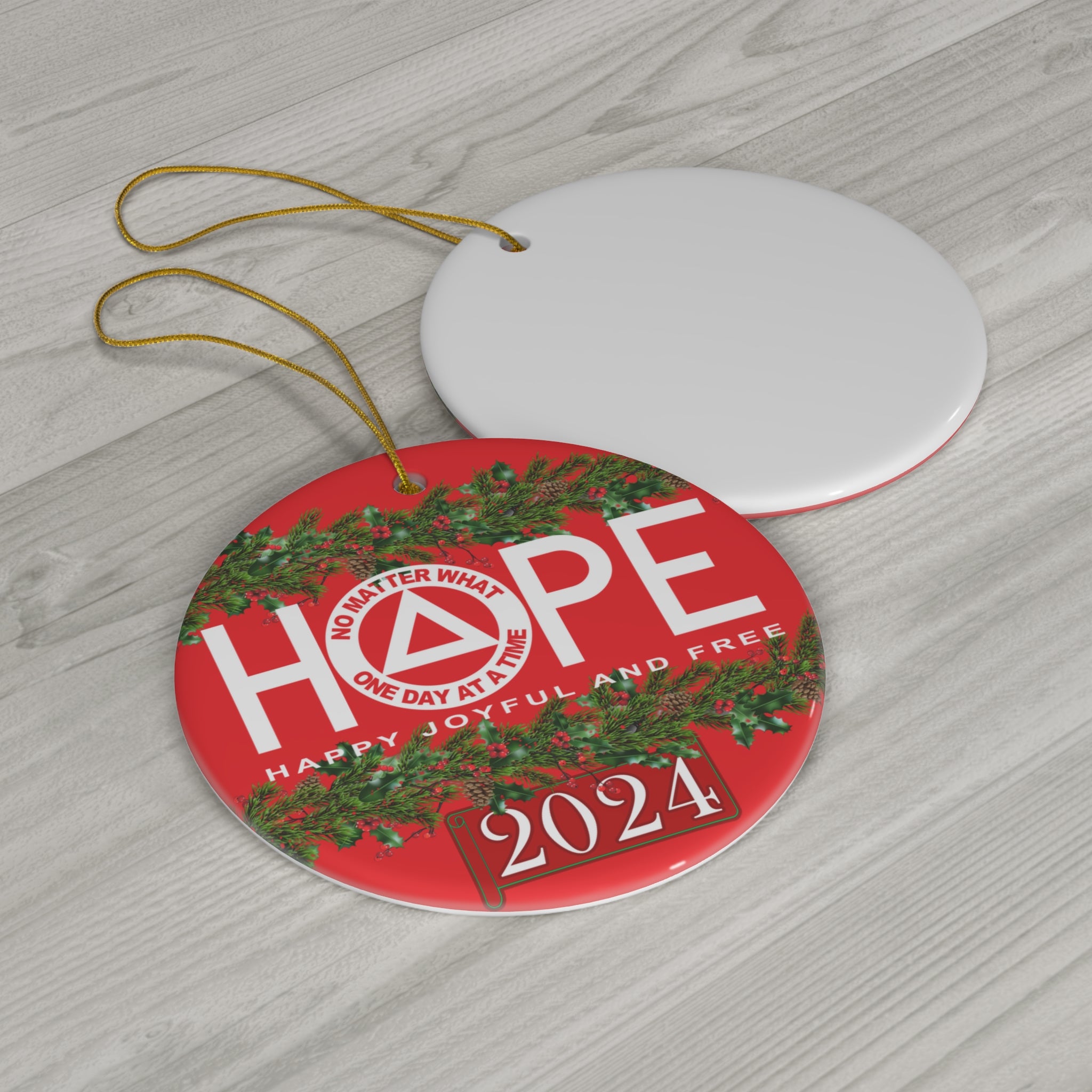 HOPE AA NA Circle Triangle Logo No Matter What One Day at a Time Slogans Sayings Happy Joyful Free 12-Step Rehab Recovery Support Motivational Inspired Gifts Holiday Christmas Tree Ceramic Ornament, 4 Shapes