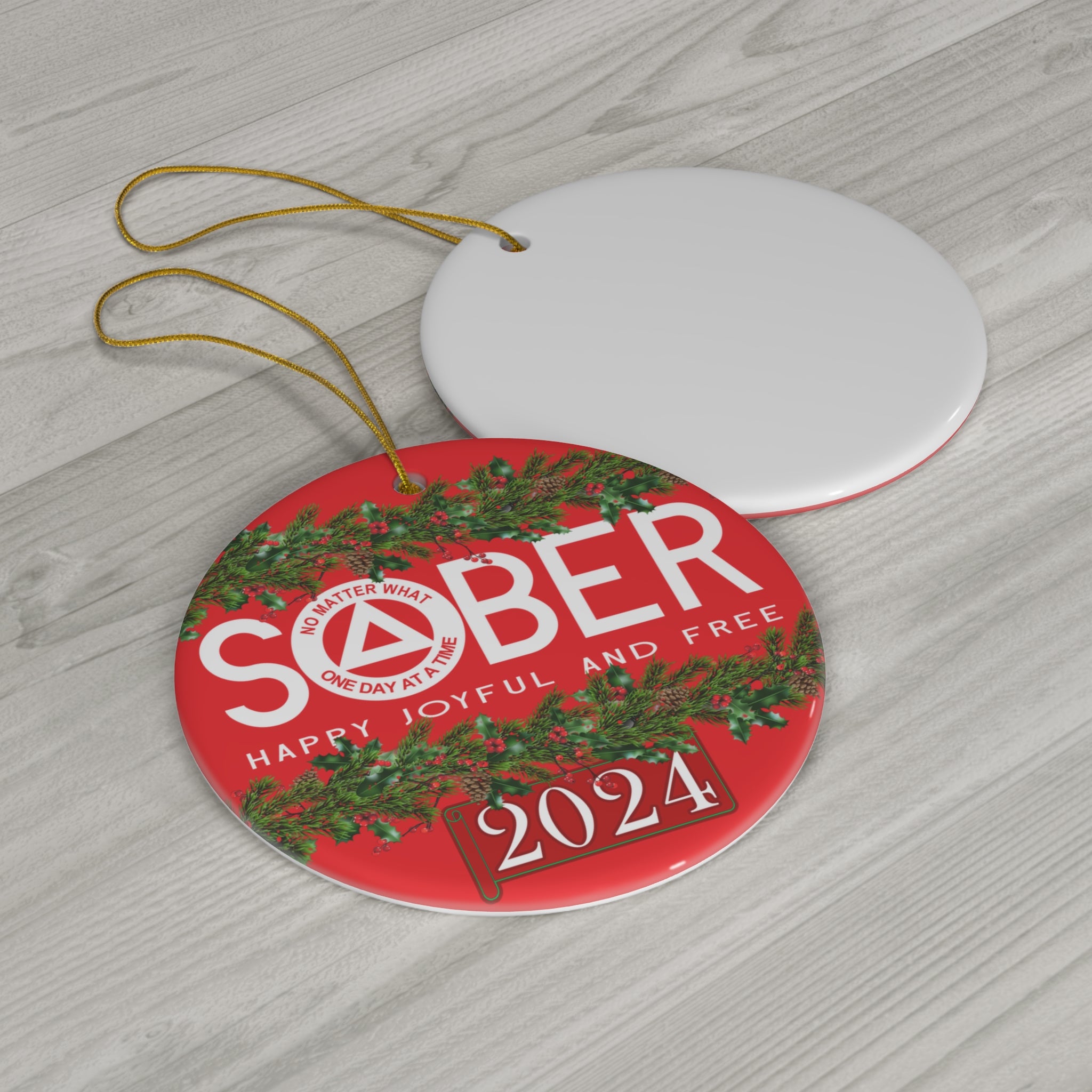 SOBER AA NA Circle Triangle Logo No Matter What One Day at a Time Slogans Sayings Happy Joyful Free 12-Step Rehab Recovery Support Motivational Inspired Gifts Holiday Christmas Tree Ceramic Ornament, 4 Shapes