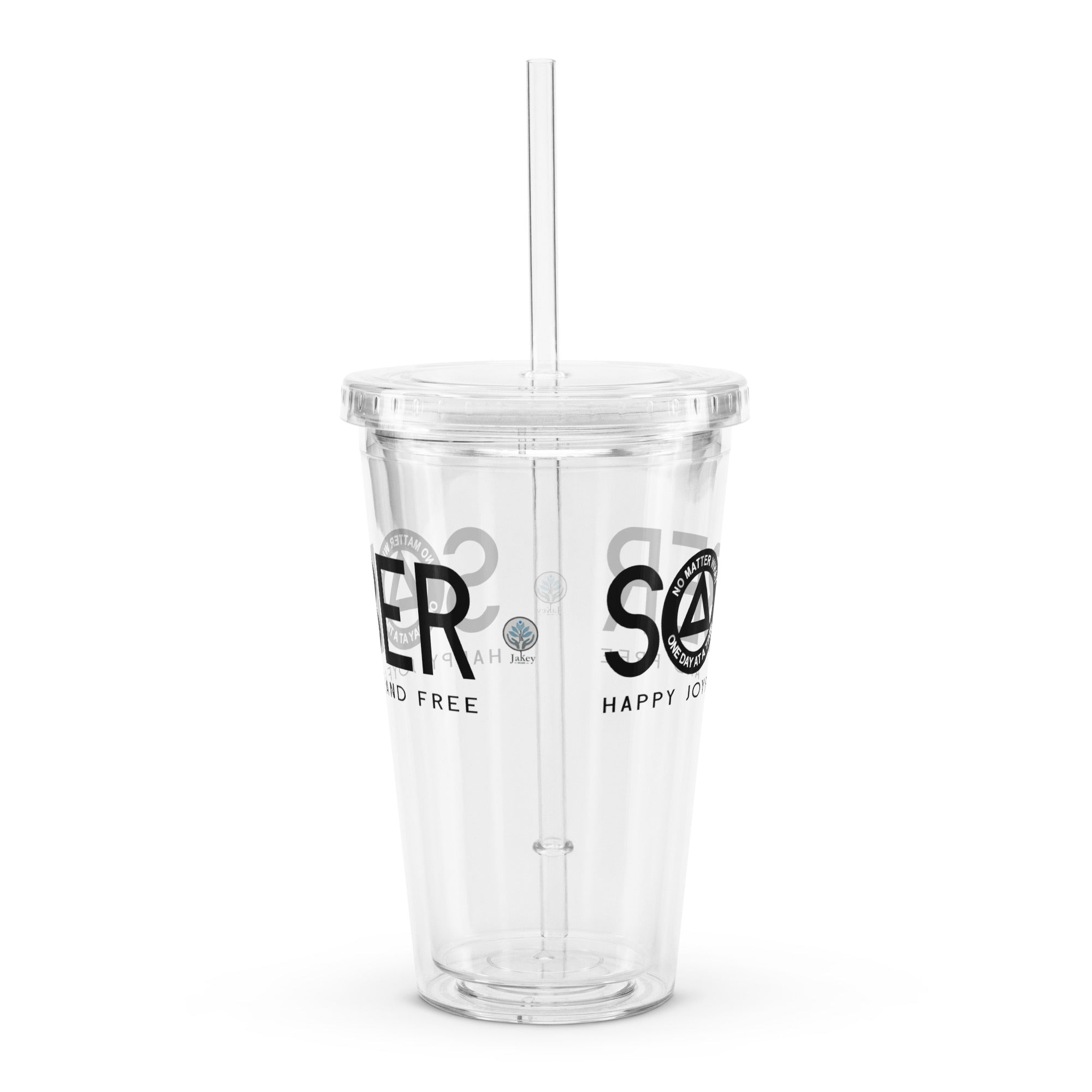 SOBER Happy Joyful Free AA NA Addict Alcoholic Rehab Recovery Inspiring Sayings Slogans Clear plastic tumbler