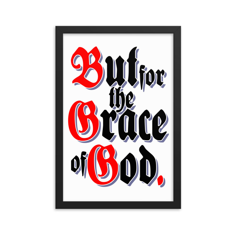 But for the Grace of God AA NA Alcoholic Addict Recovery Sayings Slogans 12-Step Meeting Décor Inspirational Wall Poster