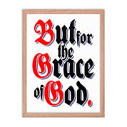 But for the Grace of God AA NA Alcoholic Addict Recovery Sayings Slogans 12-Step Meeting Décor Inspirational Wall Poster