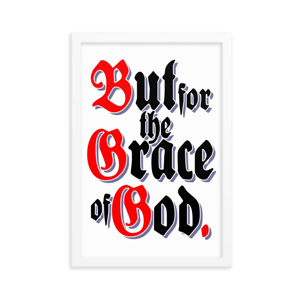 But for the Grace of God AA NA Alcoholic Addict Recovery Sayings Slogans 12-Step Meeting Décor Inspirational Wall Poster