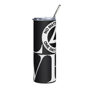 LOVE No Matter What One Day at a Time AA NA Rehab Recovery 12-Step Sayings Slogans Blk Stainless steel tumbler