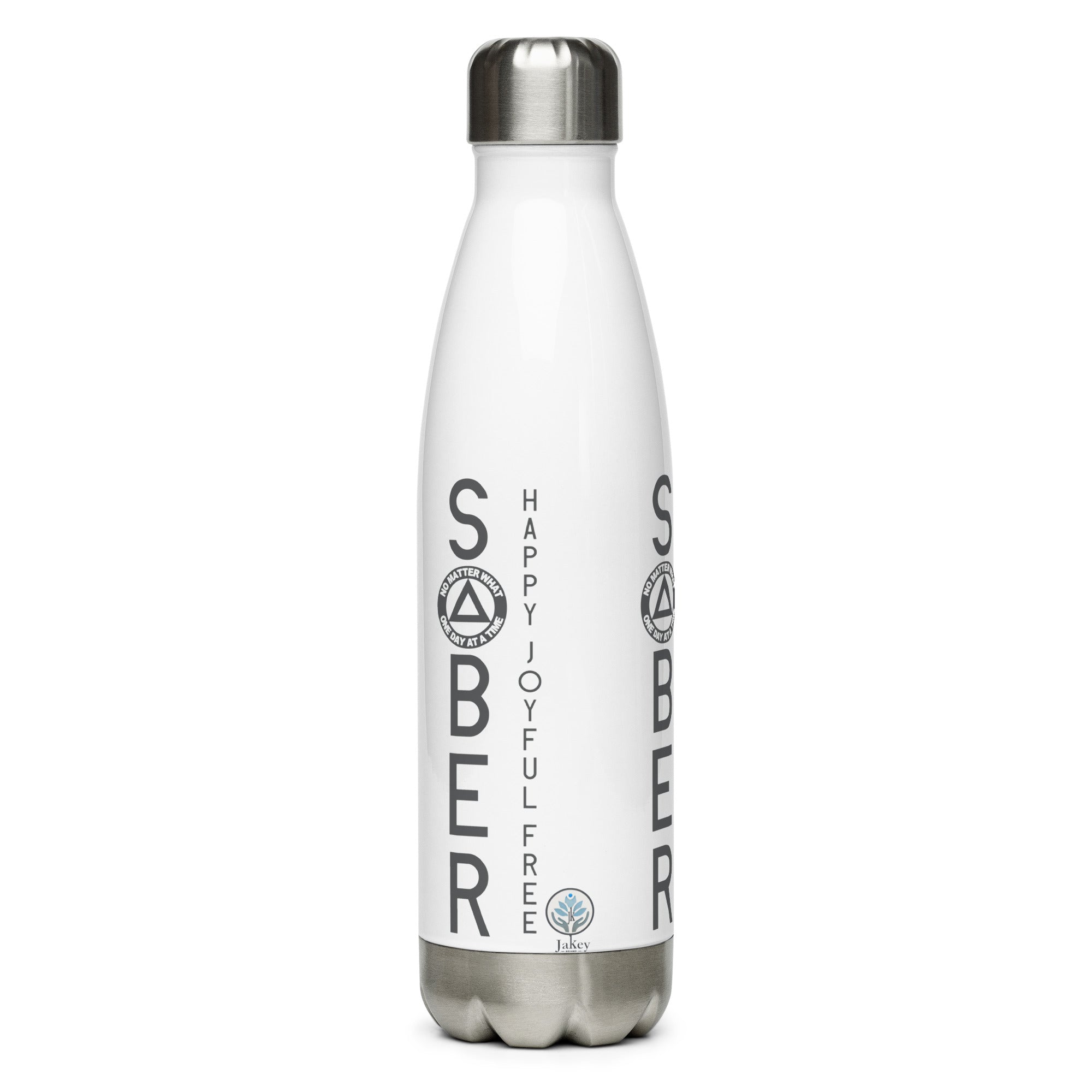 SOBER Happy Joyful Free No Matter What One Day at a Time AA NA Rehab Recovery 12-Step Sayings Slogans Wht Stainless steel water btl
