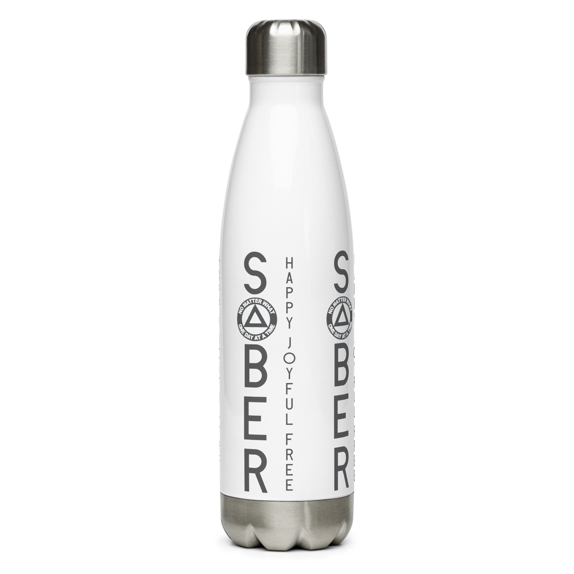 SOBER Happy Joyful Free No Matter What One Day at a Time AA NA Rehab Recovery 12-Step Sayings Slogans Wht Stainless steel water btl