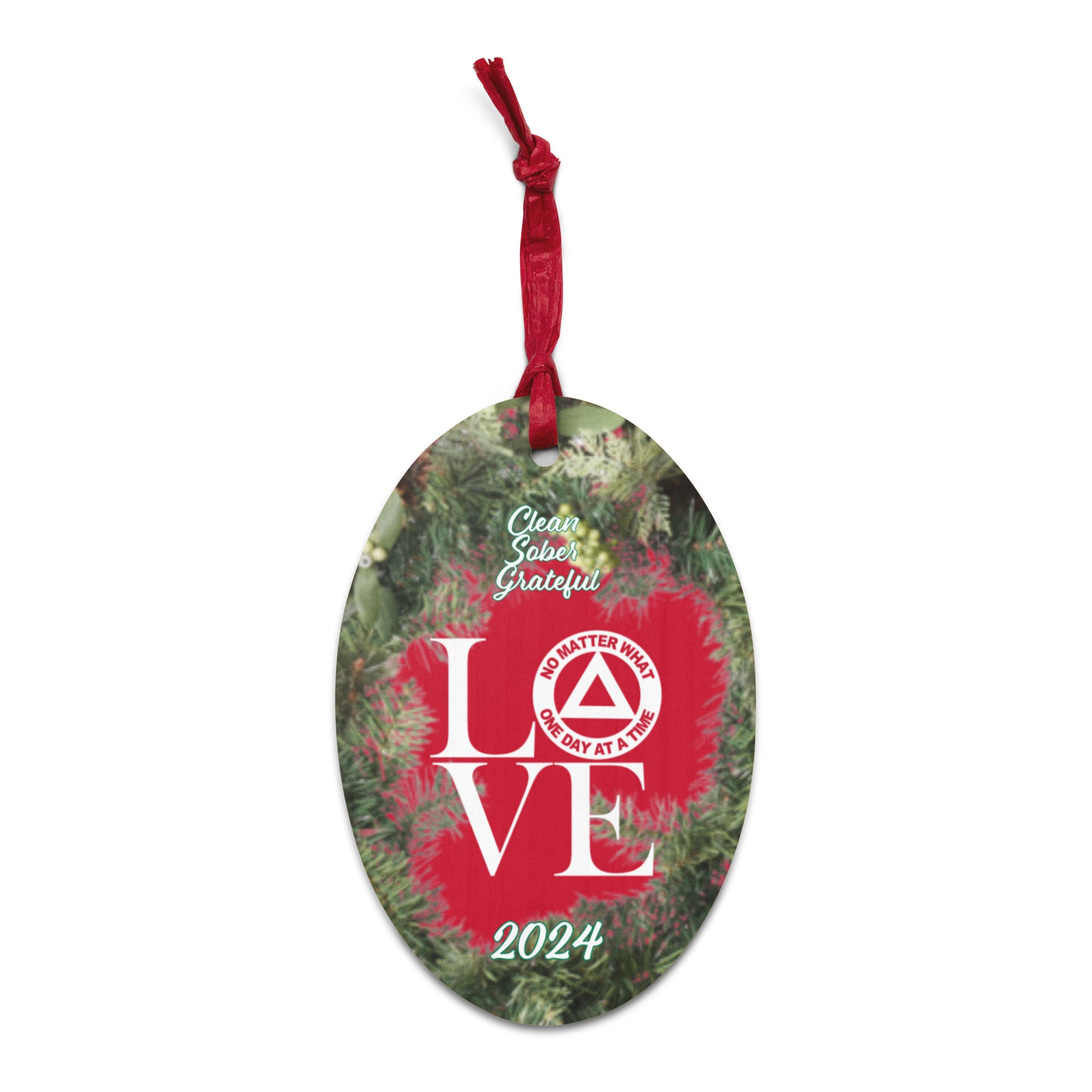 Clean Sober Grateful LOVE 2024 AA NA Slogans Sayings Logo Wooden Recovery Christmas ornament